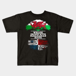 Welsh Grown With Panamanian Roots - Gift for Panamanian With Roots From Panama Kids T-Shirt